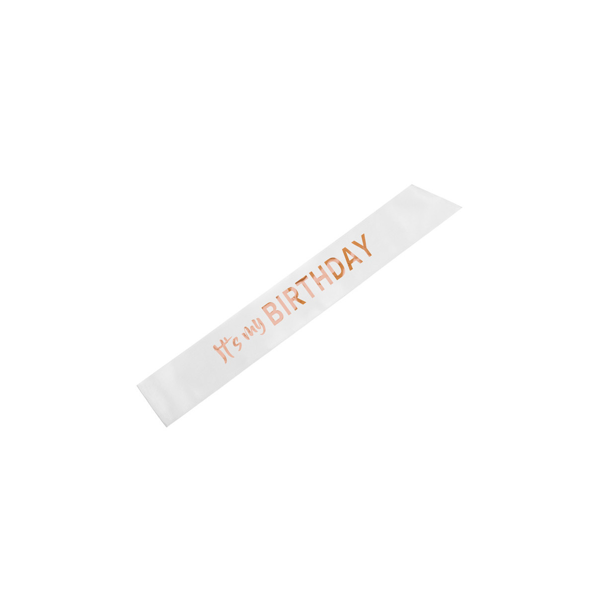 Sash ''It's my birthday'', 79x9.4, white Sash ''It's my birthday'', 79x9.4, white