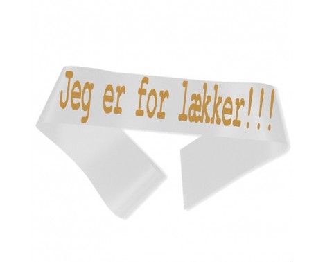 Jeg er for lækker Ordensbånd Hvid