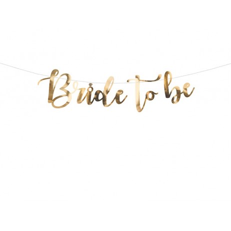 Polterabend banner - Bride to be  - Guld  19 x 80 cm 
